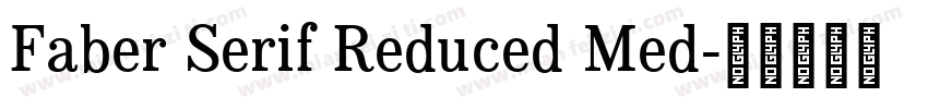 Faber Serif Reduced Med字体转换